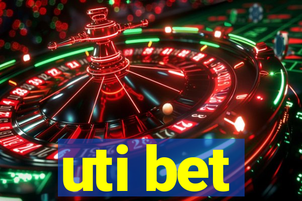 uti bet